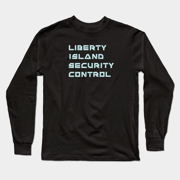 Liberty Island Security Control Long Sleeve T-Shirt by GeekGiftGallery